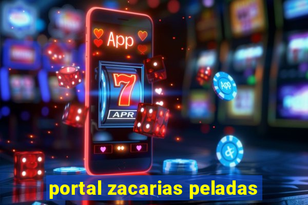 portal zacarias peladas